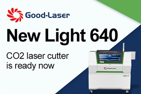 آلة القطع بالليزر CO2 Light 640 الجديدة من Good-Laser جاهزة الآن!